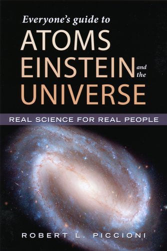 Everyone's Guide to Atoms, Einstein, and the Universe