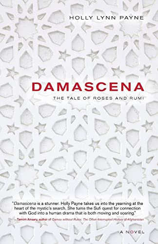 Stock image for Damascena : The Tale of Roses and Rumi for sale by Better World Books