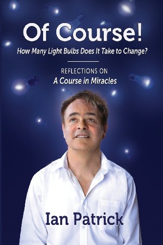 Of Course! How Many Light Bulbs Does It Take to Change (9780982279984) by Patrick, Ian