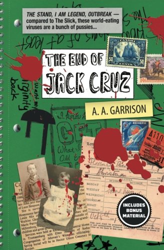 The End of Jack Cruz (9780982280935) by Garrison, A A