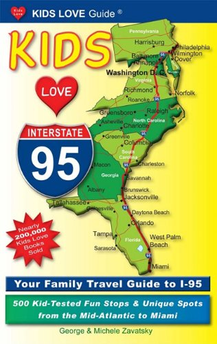 Beispielbild fr Kids Love I-95: Your Family Travel Guide to I-95: 500 Kid-Tested Fun Stops & Unique Spots from the Mid-Atlantic to Miami zum Verkauf von Wonder Book