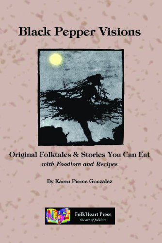 Beispielbild fr Black Pepper Visions: Original Folktales & Stories You Can Eat zum Verkauf von Weird Books