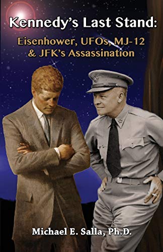 Stock image for Kennedys Last Stand: Eisenhower, UFOs, MJ-12 JFKs Assassination for sale by Seattle Goodwill