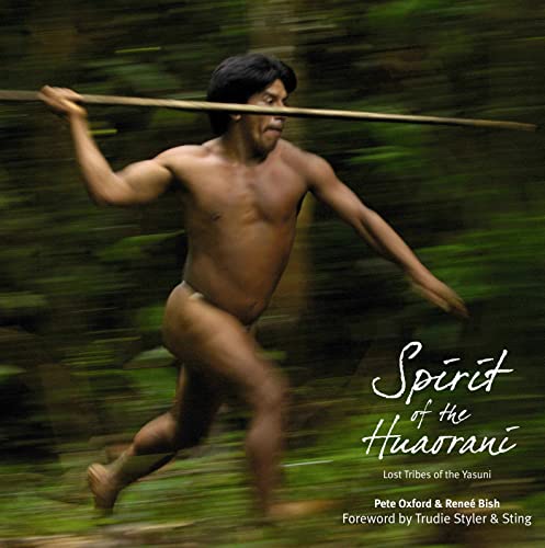 Beispielbild fr Spirit of the Huaorani: Lost Tribes of the Yasuni zum Verkauf von Zoom Books Company