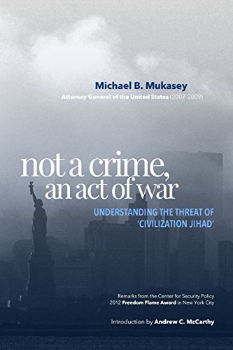 Stock image for Not A Crime, An Act Of War: Understanding the Threat of 'Civilization Jihad' for sale by THE SAINT BOOKSTORE