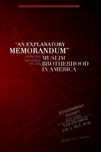 Imagen de archivo de An Explanatory Memorandum: From the Archives of the Muslim Brotherhood in America (Center for Security Policy Archival Series) a la venta por SecondSale