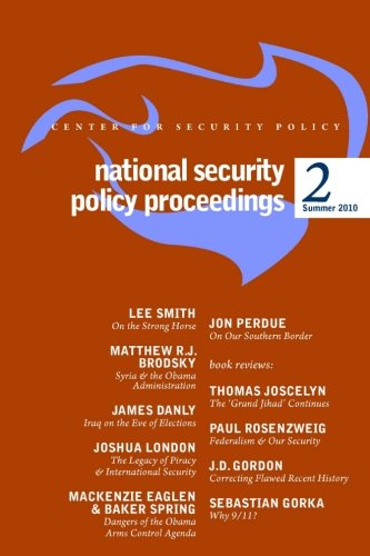 9780982294758: National Security Policy Proceedings: Summer 2010