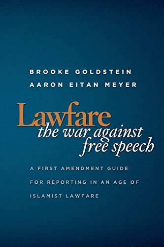 Stock image for Lawfare: The War Against Free Speech: A First Amendment Guide for Reporting in an Age of Islamist Lawfare for sale by BooksRun
