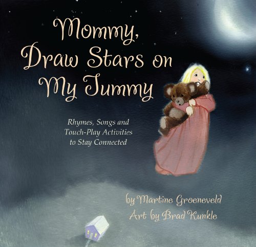 9780982295908: Mommy, Draw Stars on My Tummy: Rhymes, Songs and Touch-Play Activities to Stay Connected
