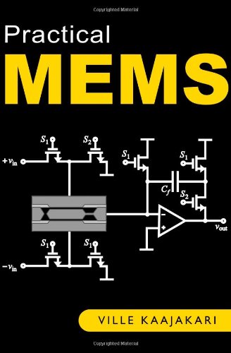 9780982299104: Practical Mems: Design of Microsystems, Accelerometers, Gyroscopes, RF Mems, Optical Mems, and Microfluidic Systems