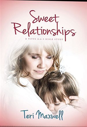 Stock image for Sweet Relationships - A Titus 2:4-5 Bible Study for sale by HPB-Ruby