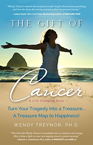 Beispielbild fr The Gift of Cancer: Turn Your Tragedy into a Treasure. A Treasure Map to Happiness! zum Verkauf von ThriftBooks-Atlanta