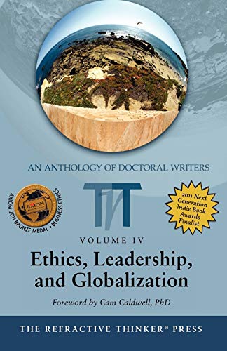 Stock image for The Refractive Thinker: Vol: IV: Ethics, Leadership, and Globalization for sale by Books From California