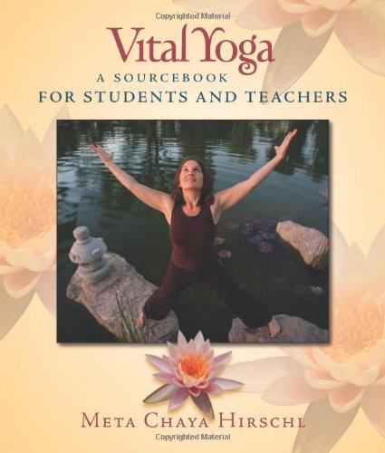 Stock image for Vital Yoga: A Sourcebook for Students and Teachers for sale by ThriftBooks-Atlanta