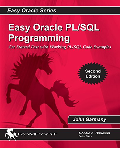 9780982306116: Easy Oracle PLSQL Programming: Get Started Fast with Working PL/SQL Code Examples: Volume 8 (Easy Oracle Series)