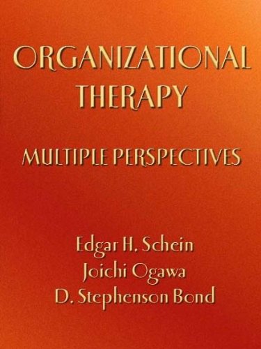 Organizational Therapy: Multiple Perspectives (9780982307939) by Edgar H. Schein; Joichi Ogawa