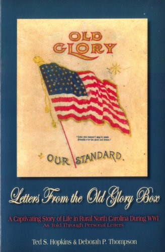 9780982308738: Letters from the Old Glory Box: A Captivating Story of Life in Rural North Carolina During Wwi as Told Through Personal Letters