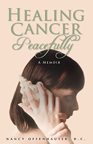 Stock image for Healing Cancer Peacefully : When the Body's Not a Battlefield, It Can Tell You What It Needs for sale by Better World Books