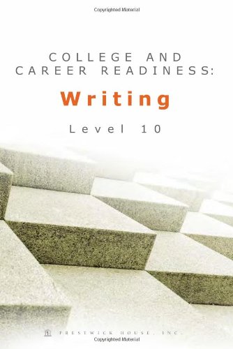9780982309636: College and Career Readiness: Writing - Level 10