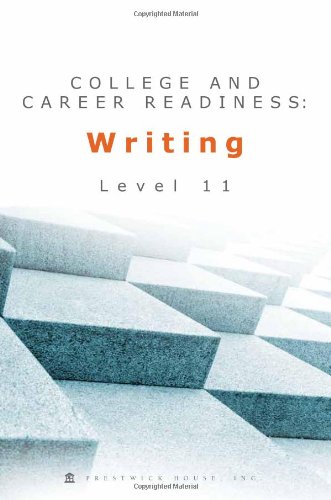 9780982309667: College and Career Readiness: Writing - Level 11