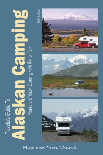 Imagen de archivo de Travelers Guide to Alaskan Camping: Alaska and Yukon Camping With RV or Tent (Travelers Guide series) a la venta por Zoom Books Company