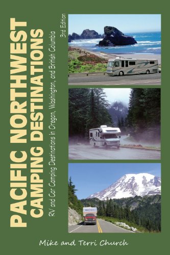 Stock image for Pacific Northwest Camping Destinations: RV and Car Camping Destinations in Oregon, Washington, and British Columbia (Camping Destinations series) for sale by SecondSale