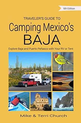 Stock image for Travelers Guide to Camping Mexicos Baja: Explore Baja and Puerto Peasco with Your RV or Tent (Travelers Guide series) for sale by Friends of  Pima County Public Library
