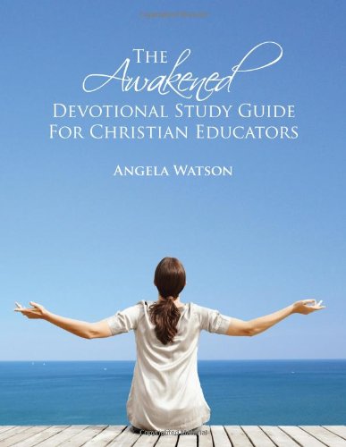 Beispielbild fr The Awakened Devotional Study Guide for Christian Educators zum Verkauf von Goodwill Southern California
