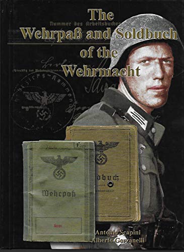 9780982314685: THE WEHRPAB AND SOLDBUCH OF THE WEHRMACHT.