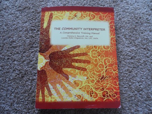 Beispielbild fr The Community Interpreter: A Comprehensive Training Manual zum Verkauf von Goodwill