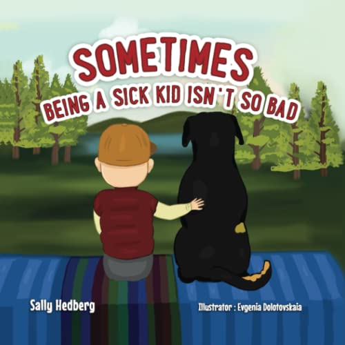 Imagen de archivo de Sometimes Being a Sick Kid Isn't So Bad a la venta por GF Books, Inc.