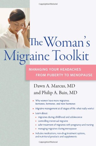 Beispielbild fr The Woman's Migraine Toolkit: Managing Your Headaches from Puberty to Menopause (A DiaMedica Guide to Optimum Wellness) zum Verkauf von SecondSale