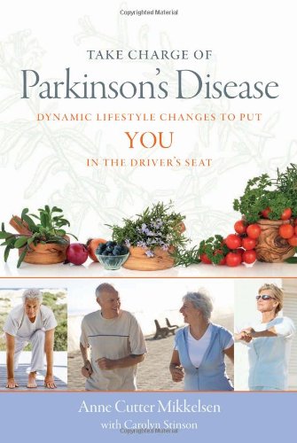 Stock image for Take Charge of Parkinson's Disease : Dynamic Lifestyle Changes to Put You in the Driver's Seat for sale by Better World Books