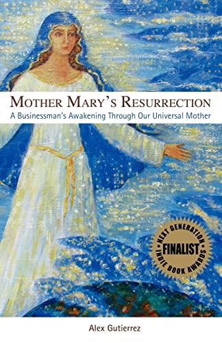Beispielbild fr Mother Mary's Resurrection - A Businessman's Awakening Through Our Universal Mother zum Verkauf von Phatpocket Limited