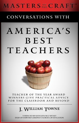 Beispielbild fr Conversations with America's Best Teachers: Teacher of the Year Award Winners Give Practical Advice For the Classroom and Beyond zum Verkauf von BooksRun