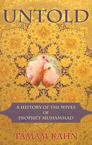 Stock image for Untold: A History of the Wives of Prophet Muhammad for sale by BooksRun