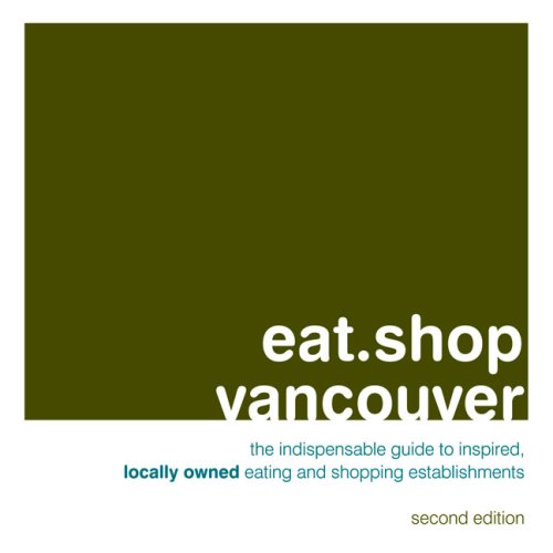 Beispielbild fr Eat.Shop Vancouver zum Verkauf von ThriftBooks-Atlanta