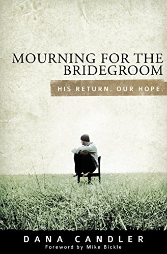 9780982326244: Mourning for the Bridegroom: His Return. Our Hope