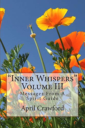 Imagen de archivo de Inner Whispers : Messages from a Spirit Guide: Volume III: Messages from a Spirit Guide a la venta por Better World Books: West