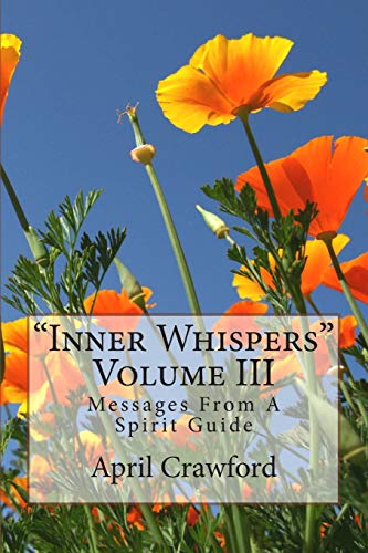 Stock image for Inner Whispers : Messages from a Spirit Guide: Volume III: Messages from a Spirit Guide for sale by Better World Books: West