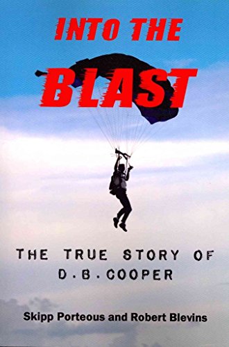 Stock image for Into the Blast - The True Story of D.B. Cooper for sale by ThriftBooks-Dallas