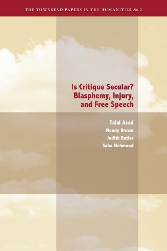 Beispielbild fr Is Critique Secular?: Blasphemy, Injury, and Free Speech (Townsend Papers in the Humanities) zum Verkauf von Book Deals
