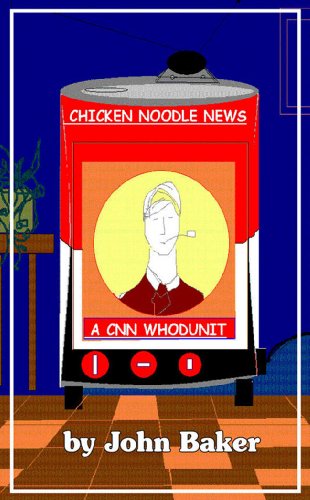 Imagen de archivo de Chicken Noodle News: A CNN Whodunit a la venta por Wonder Book