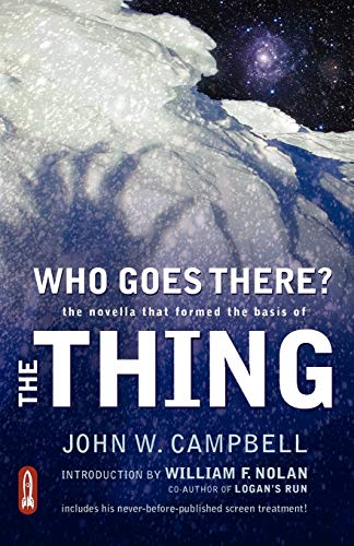 9780982332207: Who Goes There?: The Novella That Formed the Basis of the Thing