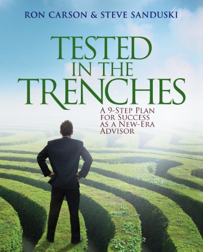 9780982335079: Tested in the Trenches: A 9-Step Plan for Success As A New-Era Advisor
