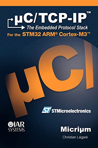 9780982337509: uC/TCP-IP and the STMicroelectronics STM32F107