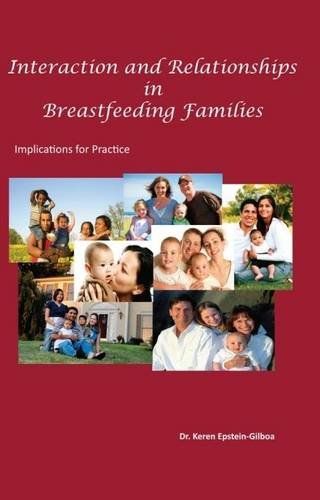 9780982337905: Interactions and Relationships in Breastfeeding Families