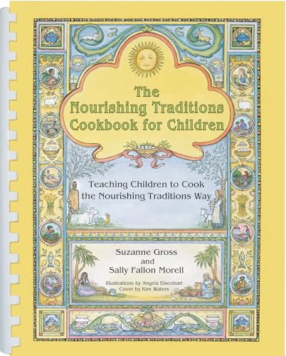 Nourishing Traditions Cookbook for Children : Teaching Children to Cook the Nourishing Traditions Way