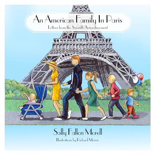 Stock image for An American Family in Paris: Letters from the Seventh Arrondissement for sale by Books of the Smoky Mountains