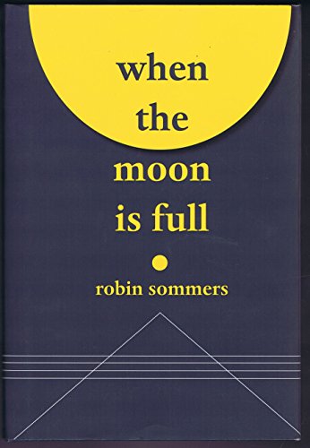 Stock image for When the Moon is Full - Three Stories and a Play for sale by HPB-Diamond